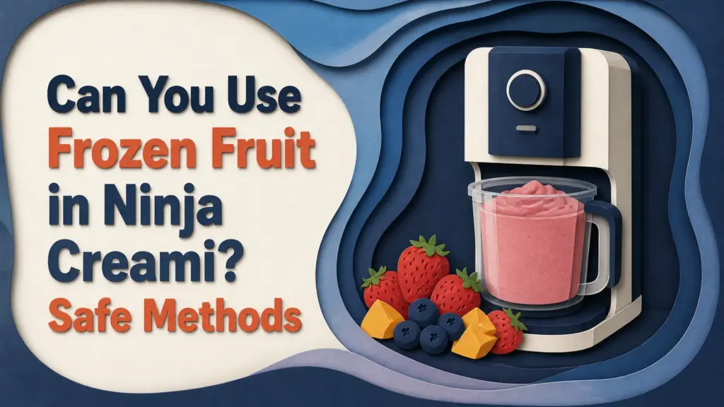can you use frozen fruit in ninja creami