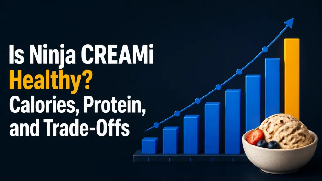 Is Ninja CREAMi Healthy? Calories, Protein, and Trade-Offs is ninja creami healthy