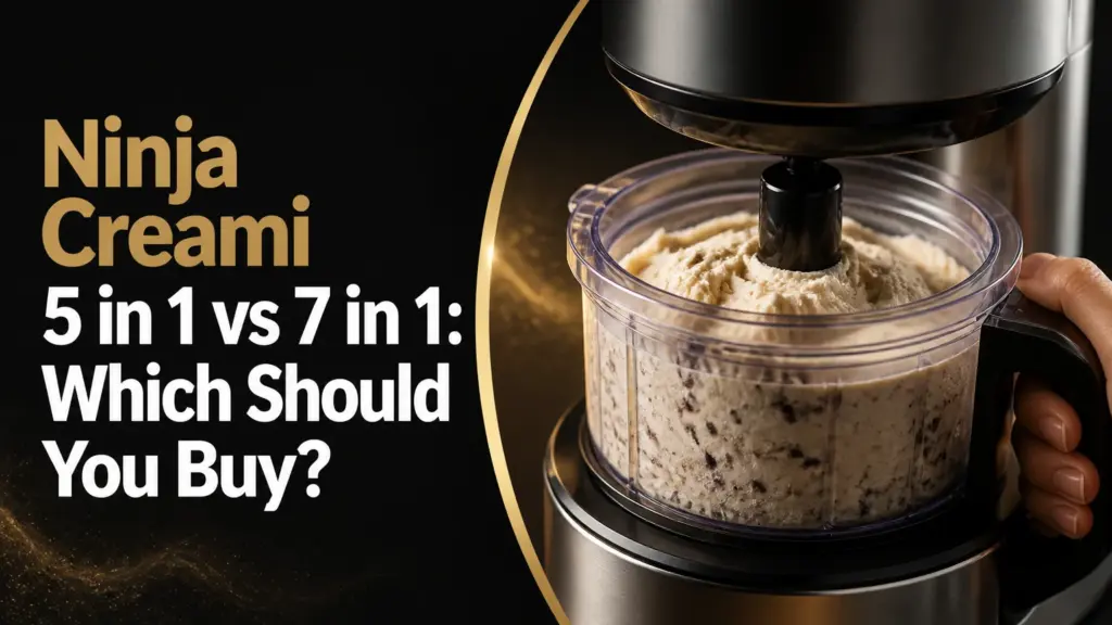 Ninja Creami 5 in 1 vs 7 in 1: Which Should You Buy? ninja creami 5 in 1 vs 7 in 1