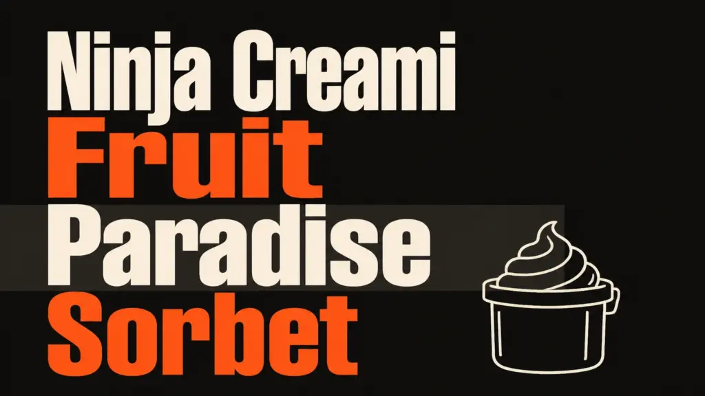 ninja creami fruit paradise sorbet