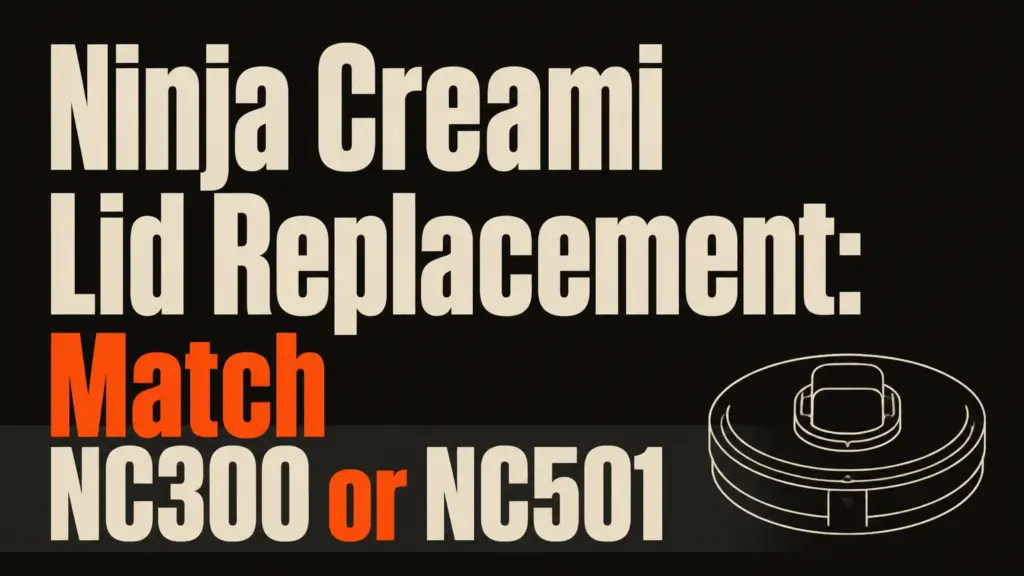 Ninja Creami Lid Replacement: Match NC300 or NC501 ninja creami lid replacement