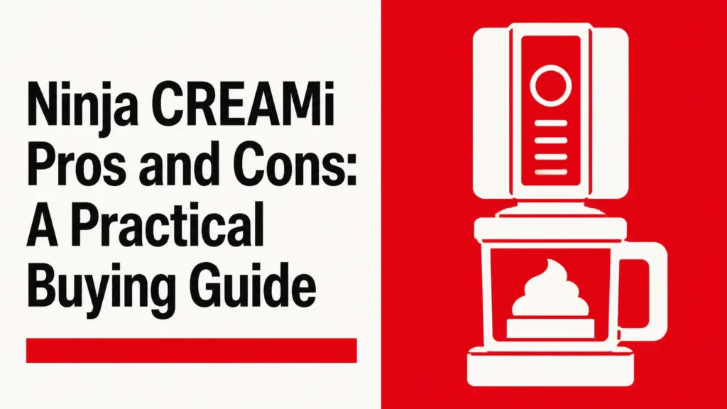 Ninja CREAMi Pros and Cons: A Practical Buying Guide ninja creami pros and cons