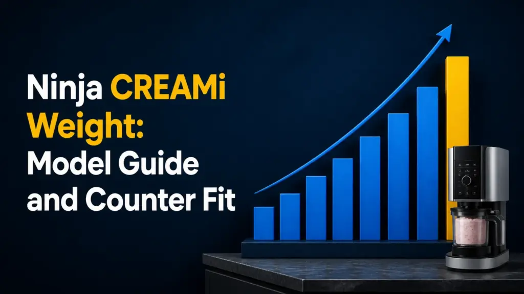 Ninja CREAMi Weight: Model Guide and Counter Fit ninja creami weight